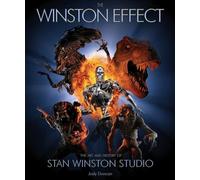 The Winston Effect : The Art and History of Stan Winston Studio. – Titan Books