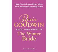 The Winter Bride: The third book in the brand-new Rags to Riches Trilogy from Britain's best-loved saga author