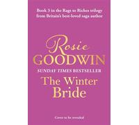 The Winter Bride The third book in the brand-new Rags to Riches Trilogy from Britain's best-loved saga author - Rosie Goodwin - Zaffre - ebook (ePub) - Livre