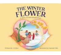 The Winter Flower A Story of New Beginnings - J. Esther - Mountain of Dreams - ebook (ePub) - Livre