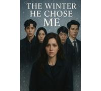 THE WINTER HE CHOSE ME