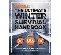 The Winter Survival Handbook: 157 Winter Tips and Tricks (Volume 1)