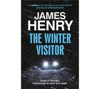 The Winter Visitor by James Henry James Henry (Auteur)