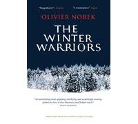 The Winter Warriors The epic, unforgettable, No. 1 BESTSELLING historical thriller… - Olivier Norek - Open Borders Press - ebook (ePub) - Livre