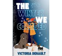 The Winter We Collided: A Small Town Single Dad Romance (Ocean Pines Series Book 2)