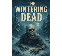 The Wintering Dead