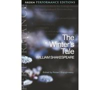 The Winter's Tale: Arden Performance Editions