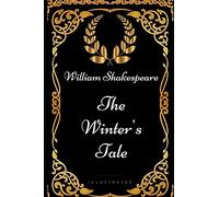 The Winter's Tale: By William Shakespeare - Illustrated