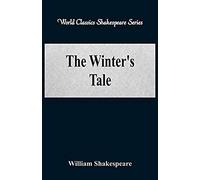 The Winter's Tale (World Classics Shakespeare Series)