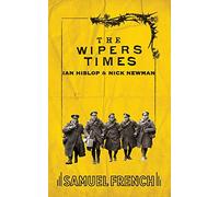 The Wipers Times Ian Hislop, Nick Newman (Auteur)