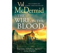 The Wire in the Blood : The sensational crime from the Queen of Crime
