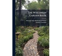 The Wisconsin Garden Book