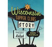 The Wisconsin Supper Clubs Story
