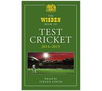 The Wisden Book Of Test Cricket 2014-2019