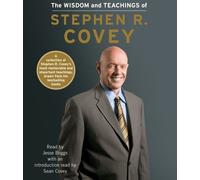 [(The Wisdom and Teachings of Stephen R. Covey )] [Author: Dr Stephen R Covey] [Jan-2013]