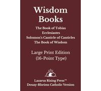 The Wisdom Books: Large Print Edition - Douay-Rheims Catholic Bible (16-Point Type)
