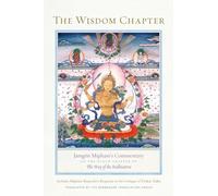 The Wisdom Chapter: Jamgön Mipham's Commentary on the Ninth Chapter of The Way of the Bodhisattva
