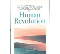 THE WISDOM FOR CREATING HAPPINESS AND PEACE (PART 2) - HUMAN REVOLUTION