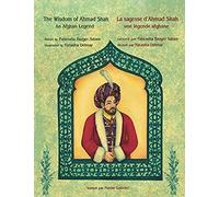 The Wisdom Of Ahmad Shah -- La Sagesse D'ahmad Shah