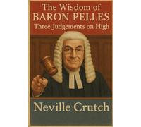 The Wisdom of Baron Pelles: Three Judgements on High