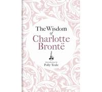 The Wisdom of Charlotte Brontë