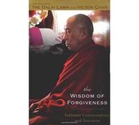 The Wisdom Of Forgiveness His Holiness the Dalai Lama, Victor Chan (Auteur)