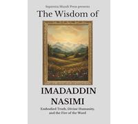 The Wisdom of Imadaddin Nasimi: Embodied Truth, Divine Humanity, and the Fire of the Word