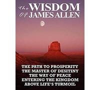 The Wisdom Of James Allen