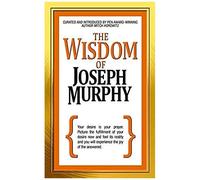 The Wisdom Of Joseph Murphy