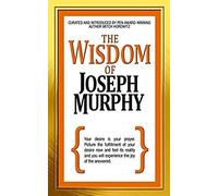 The Wisdom Of Joseph Murphy