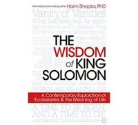 The Wisdom of King Solomon: A Contemporary Exploration of Ecclesiastes and the Meaning of Life - [Version Originale] Inconnu (Auteur)