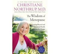 The Wisdom of Menopause M.D., Christiane Northrup, (Auteur)