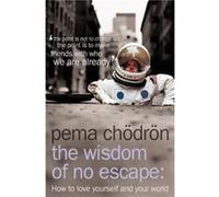 The Wisdom of No Escape by Pema Chodron Paperback Book Chodron, Pema (Auteur)