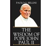 THE WISDOM OF POPE JOHN PAUL II: The 120-Day Devotional Guide to Rebuilding Personal Identity and Reclaiming Human Dignity