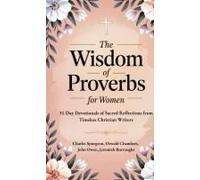 The Wisdom Of Proverbs For Women