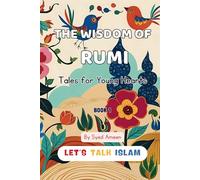 THE WISDOM OF RUMI: Tales for Young Hearts( With Illustrations)