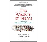 The Wisdom of Teams: Creating the High-Performance Organization by Jon R. Katzenbach Douglas K. Smith(2015-10-13)