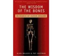 The Wisdom of the Bones Alan Walker, Pat Shipman (Auteur)