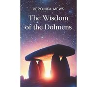 The Wisdom of the Dolmens