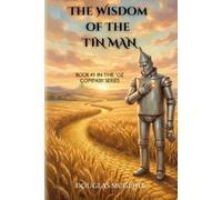 THE WISDOM OF THE TIN MAN