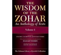 The Wisdom of the Zohar: An Anthology of Texts