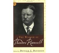 The Wisdom of Theodore Roosevelt (Wisdom Library) (2003-04-01)
