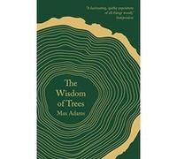 The Wisdom of Trees: A Miscellany - [Version Originale] Inconnu (Auteur)