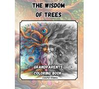 The Wisdom Of Trees: Grandparents' Coloring Book