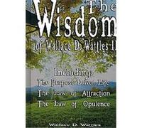 The Wisdom of Wallace D. Wattles II, The Wisdom of Wallace D. Wattles Wallace D. Wattles (Auteur)