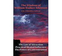 The Wisdom Of William Walker Atkinson
