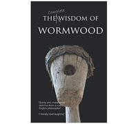 The Wisdom Of Wormwood
