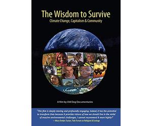 The Wisdom to Survive: Climate Change, Capitalism & Community DVD