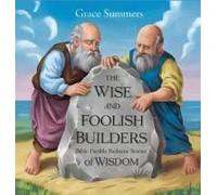 The Wise And Foolish Builders: Bible Parable Bedtime Stories Of Wisdom (Parable Of Jesus Bedtime Stories)