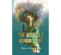 The Wise Old Woman Spirit: Help As A Partnership